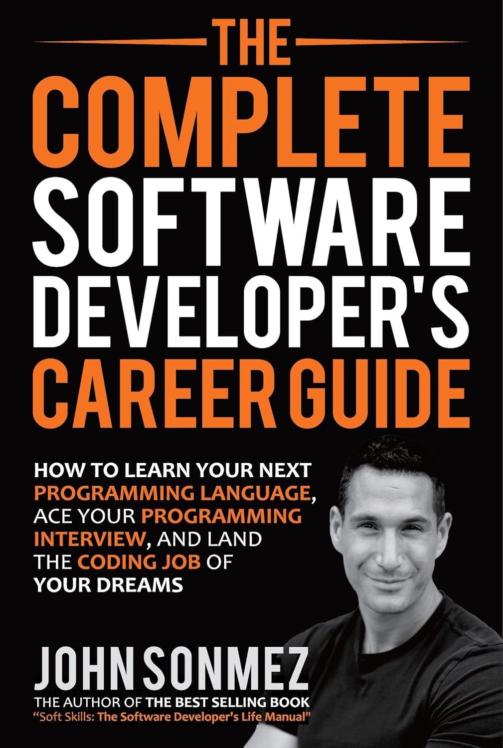 Cover of The Complete Software Developer's Career Guide by John Sonmez